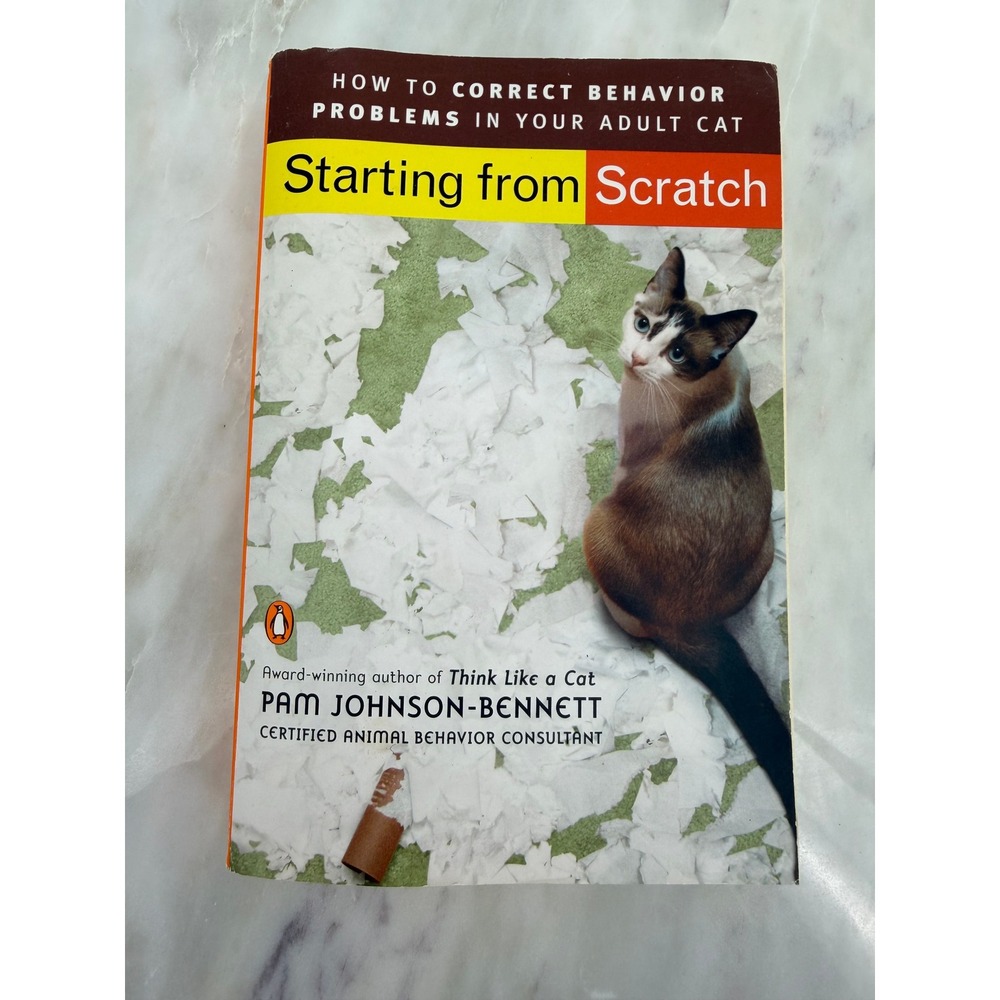 Starting from Scratch Pam Johnson-Bennett Cat Behavior Book 9780143112501